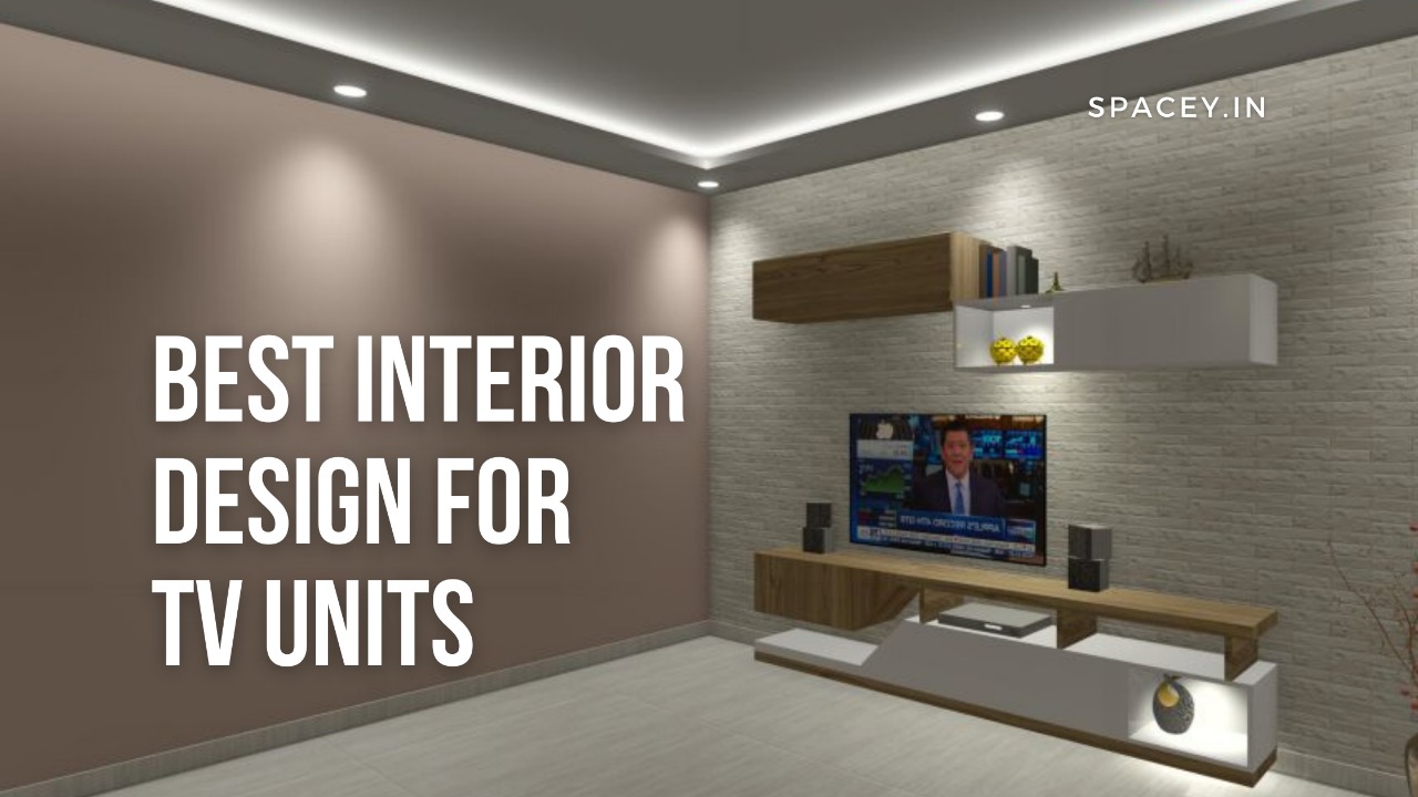 Best interior design for TV units