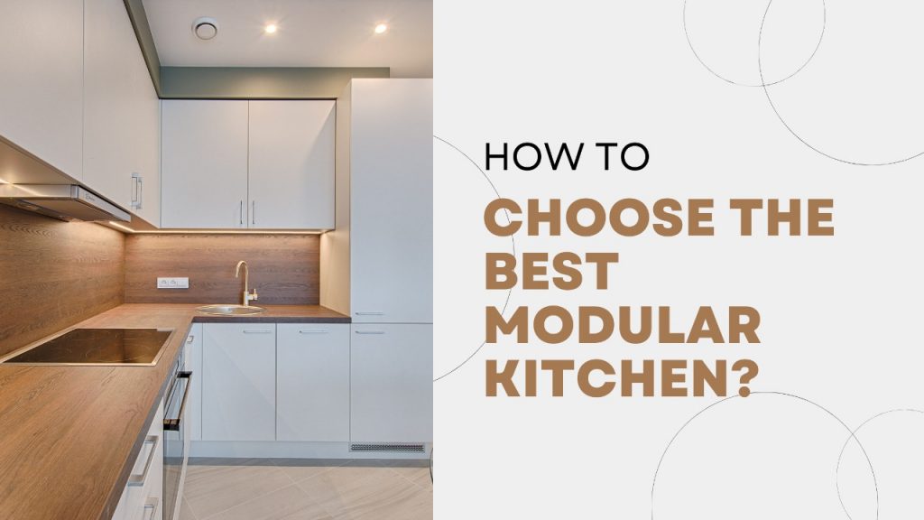 How To Choose The Best Modular Kitchen In 2022 1024x576 