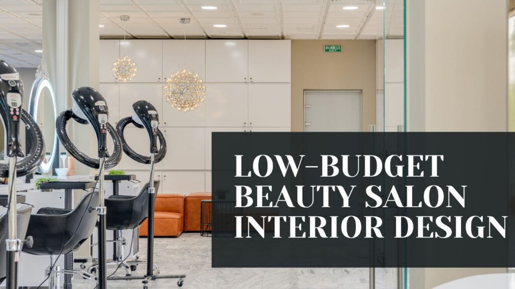 Low Budget Beauty Salon Interior Design 1024x576 