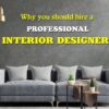 Why you should hire a professional interior designer?